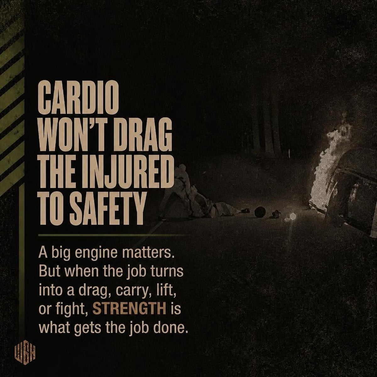 Strength That Carries Over on the Street and at the Structure Fire