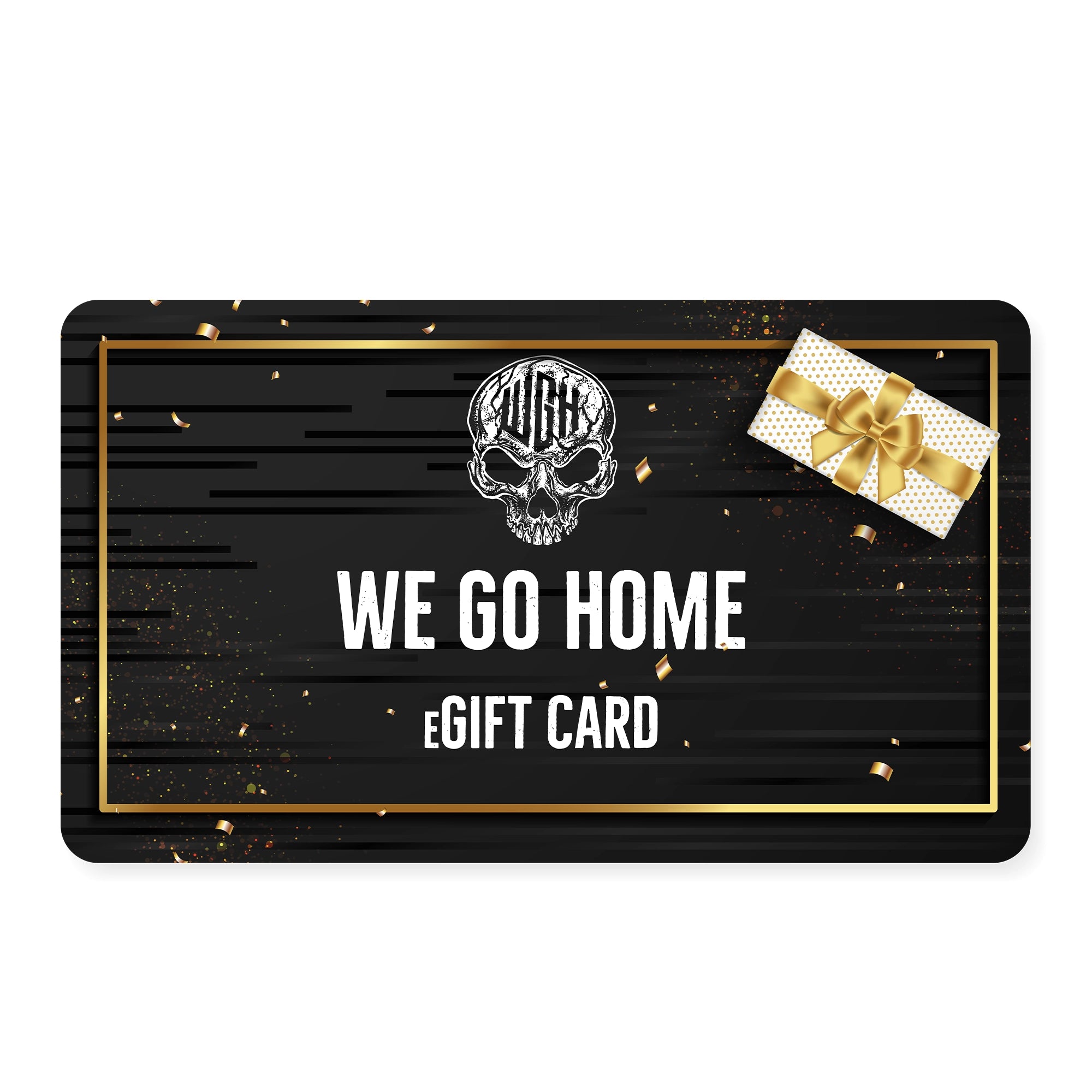 We Go Home eGift Card